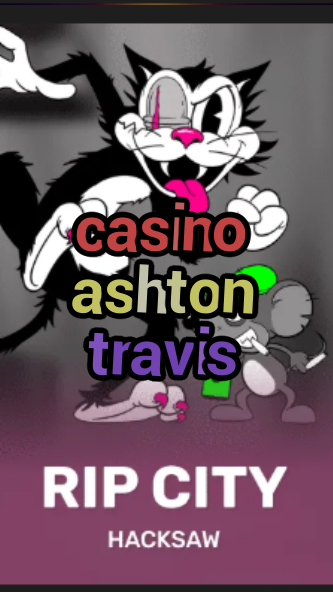 casino ashton travis-3xn3u5udepyz9m9w5iat.com